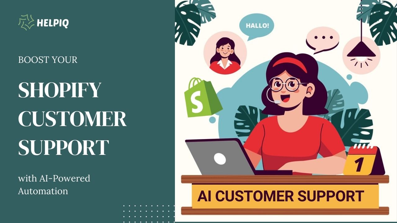 Boost Your Shopify Customer Support with AI-Powered Automation